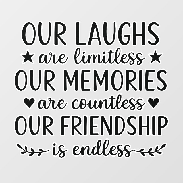 Our Laughs Are Limitless Friendship Quote  Wall Decal (Front)