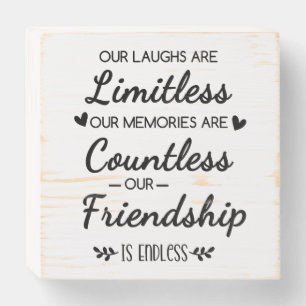 Our Laughs Are Limitless Friendship Quote Wooden Box Sign