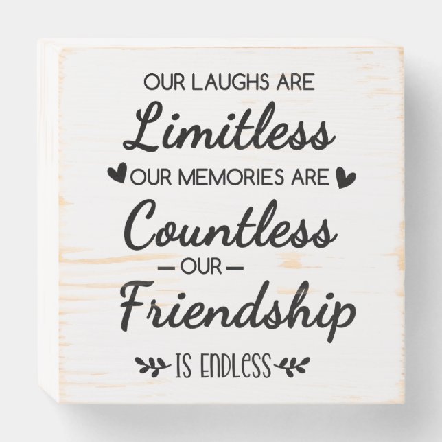 Our Laughs Are Limitless Friendship Quote Wooden Box Sign (Front Horizontal)