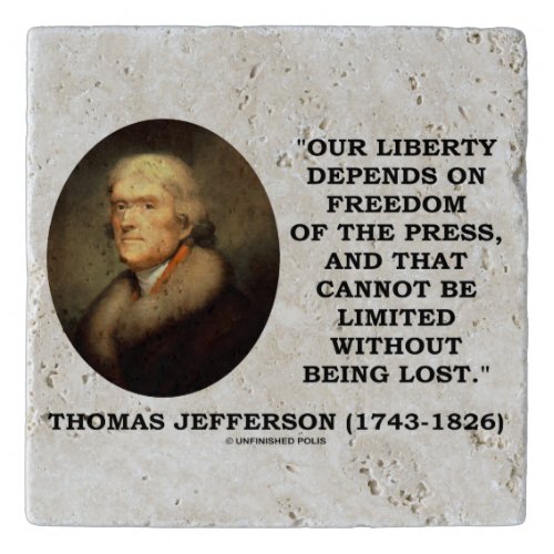 Our Liberty Depends On Freedom Of Press Jefferson Trivet