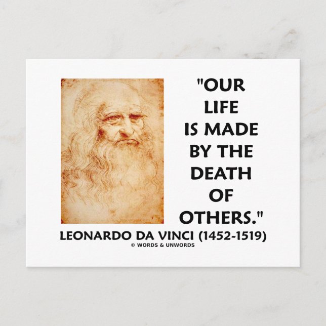 Our Life Is Made By The Death Of Others Postcard (Front)