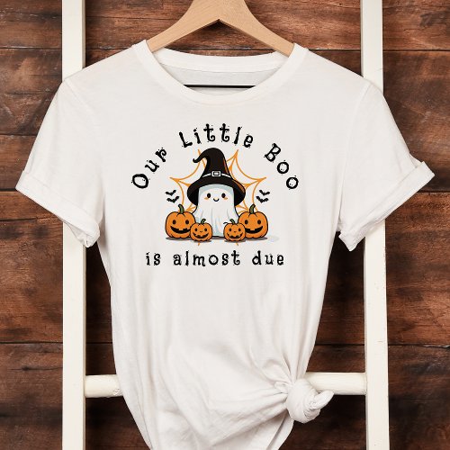 Our Little Boo is Almost Due T_Shirt