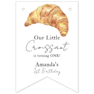 Our Little Croissant 1st Birthday Party Bunting Flags