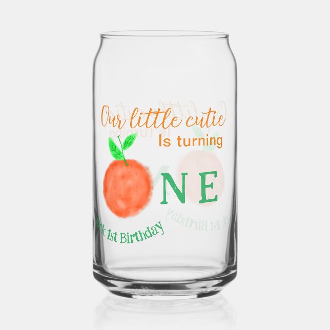 Our little cutie orange one birthday citrus fruit  can glass (Front)