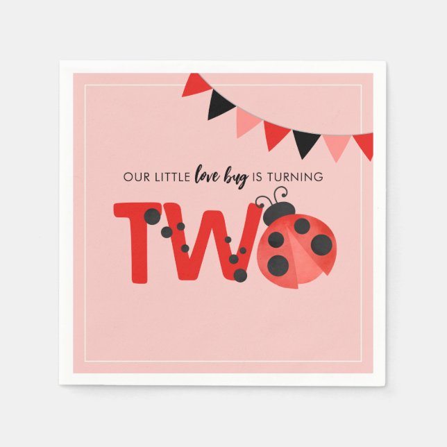 Our Little Love Bug is Turning Two Ladybug Napkins (Front)