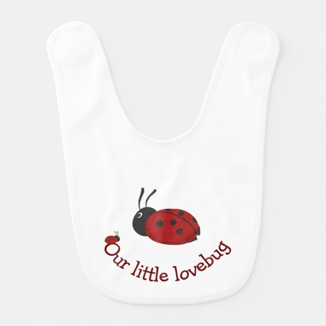 Our Little Lovebug Cute Ladybug Quote Baby Bib (Front)