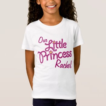 Our Little Princess Named Girls Ringer T-shirt by Mylittleeden at Zazzle