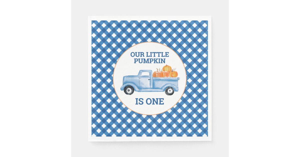 Our Little Pumpkin blue truck first birthday Napkins | Zazzle