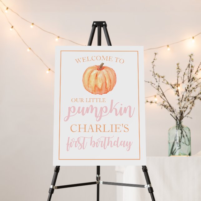Our little Pumpkin  pink First Birthday Welcome  Foam Board (In Situ (Stand))
