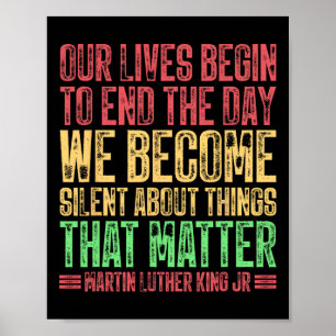 Our Lives Begin To End The Day We Become Silent Ml Poster