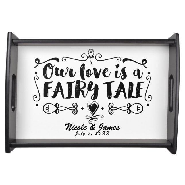 OUR LOVE IS A FAIRY TALE Custom Wedding Serving Tray (Front)