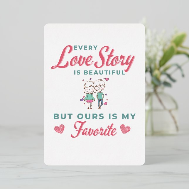 Our love is my favorite valantine Day card (Standing Front)