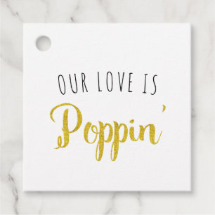 Our Love is Poppin' gold Favor Tags