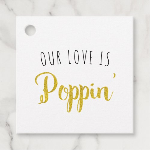 Our Love is Poppin gold Favor Tags