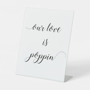 Our Love Is Poppin Popcorn Bar Wedding Pedestal Sign