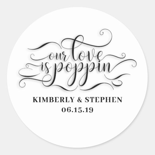Our Love Is Poppin Wedding Classic Round Sticker