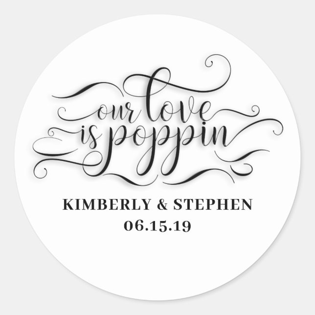 Our Love Is Poppin Wedding Classic Round Sticker (Front)