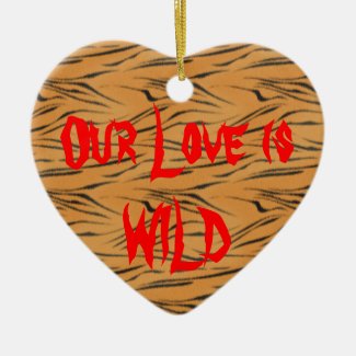 Our Love is Wild Tiger Valentine