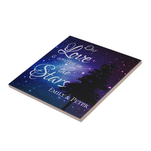 Our love is written in The Stars Night sky Name  Ceramic Tile