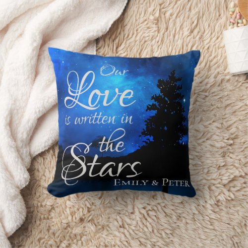 Our love is written in The Stars Night sky Starry Throw Pillow