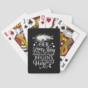 Our Love Story Begins Here Poker Cards