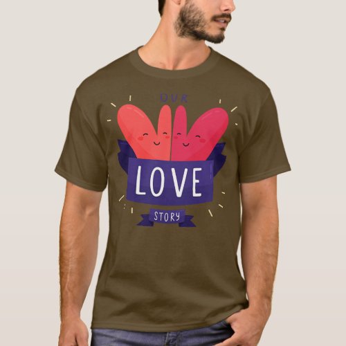 Our Love Story T_Shirt