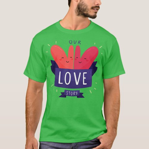 Our Love Story T_Shirt