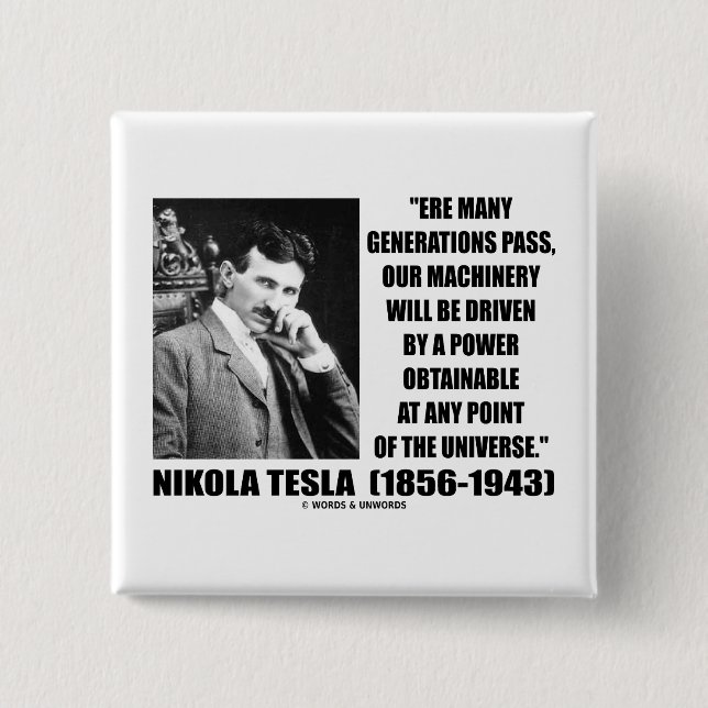 Our Machinery Will Be Driven By A Power Obtainable Pinback Button (Front)