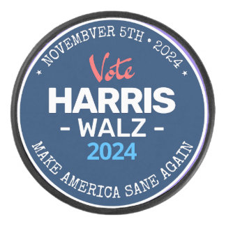 Our Make America Sane Again Harris Walz 2024 Hockey Puck