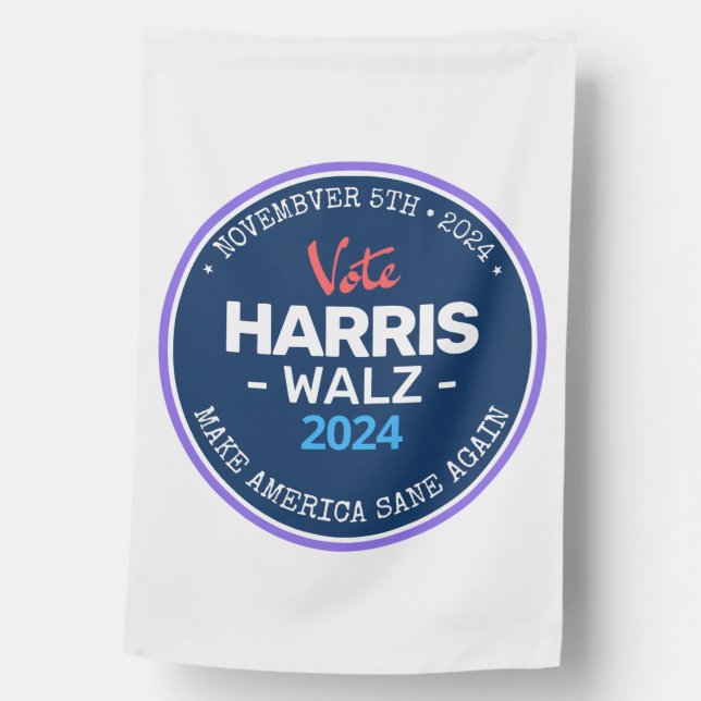 Our Make America Sane Again Harris Walz 2024  House Flag (Front)