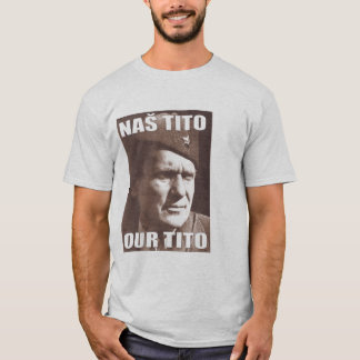 OUR MARSHAL TITO PHOTO T-Shirt