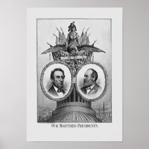 Our Martyred Presidents _ Circa 1881 Poster