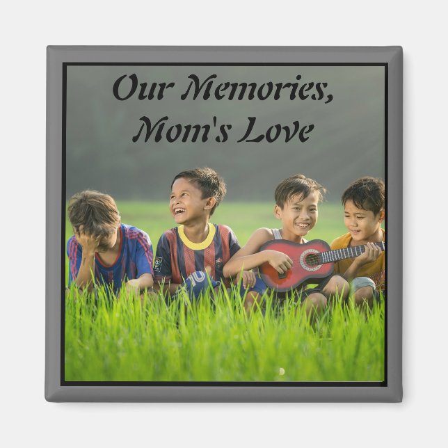 Our Memories, Mom's Love Magnet (Front)