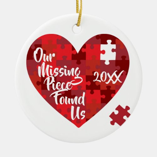 Our Missing Piece Found Us _ Puzzle Heart Ceramic Ornament