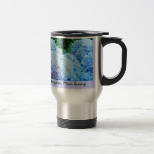 Our Mom Beautiful Our Mom Caring Our Mom Loving Travel Mug