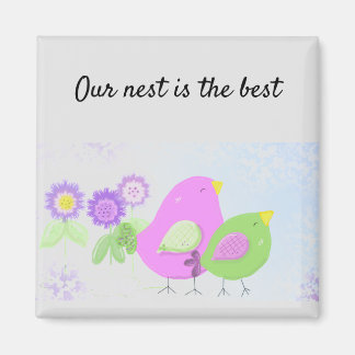 Our Nest Is the Best Magnet