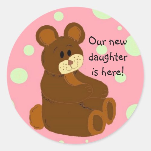 Our new daughter is here classic round sticker