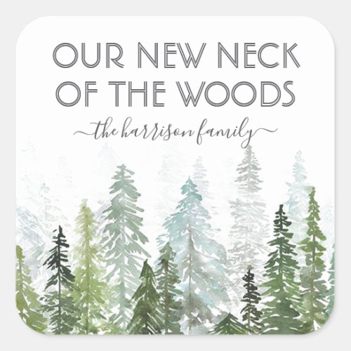 Our New Neck Of The Woods Watercolor Pine Forest Square Sticker