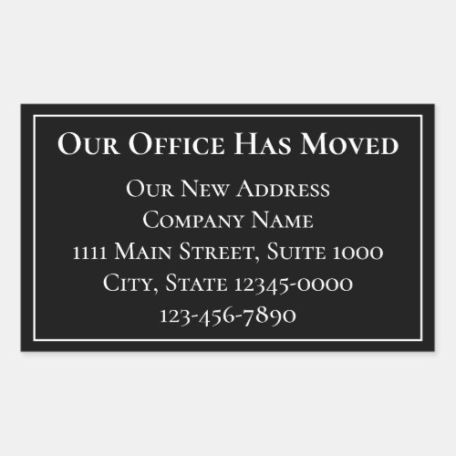 Our Office Has Moved Black and White Announcement Rectangular Sticker