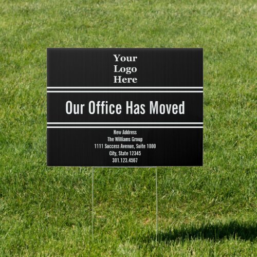 Our Office Has Moved Black and White Text Template Sign