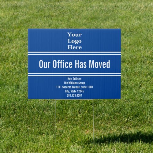 Our Office Has Moved Blue and White Text Template Sign
