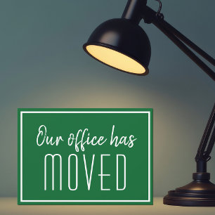 Our Office Has Moved Green White Business Moving Announcement