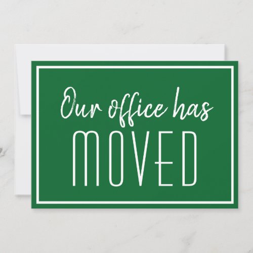 Our Office Has Moved Green White Business Moving Announcement