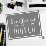 Our Office Has Moved Grey Minimalist Business Postcard<br><div class="desc">We have a new address moving postcards for a modern business or chic corporation looking to update their clients on a new location. Our office has moved. Classy,  minimalist typography on grey and white cards for your company. Customize the change of address on the back.</div>