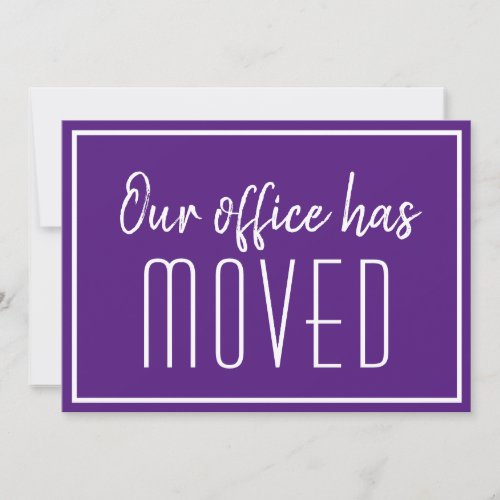 Our Office Has Moved Purple White Business Moving Announcement