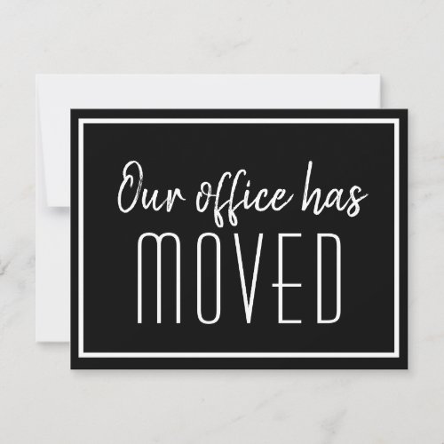 Our Office Has Moved Simple Black White Business Announcement