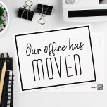 Our Office Has Moved Simple Modern Business Moving Postcard<br><div class="desc">We have a new address moving postcards for a modern business or chic corporation looking to update their clients on a new location. Our office has moved. Classy,  minimalist typography on sleek black and white cards for your company. Customize the change of address on the back.</div>