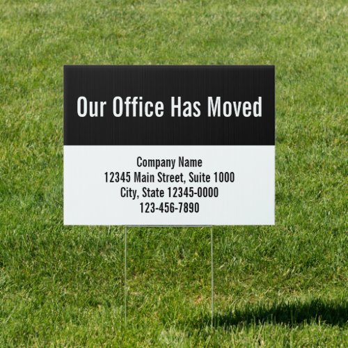 Our Office Has Moved Template Moving Announcement Sign