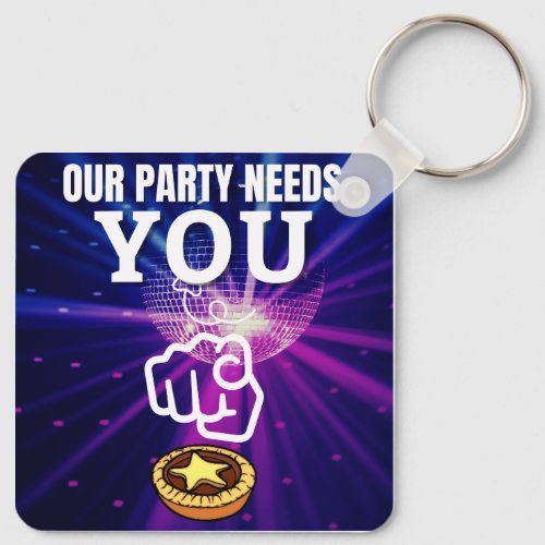 Our Party Need You _ Mince Pies Keychain
