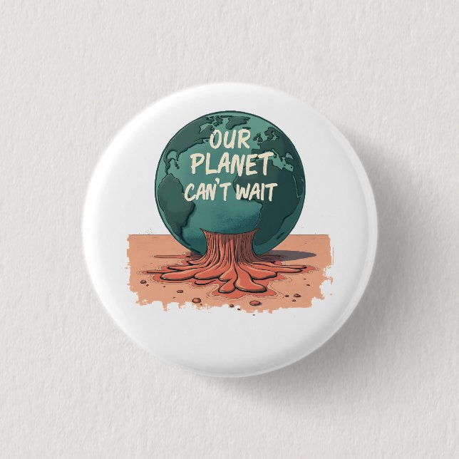 Our Planet Can’t Wait – Climate Action Button (Front)